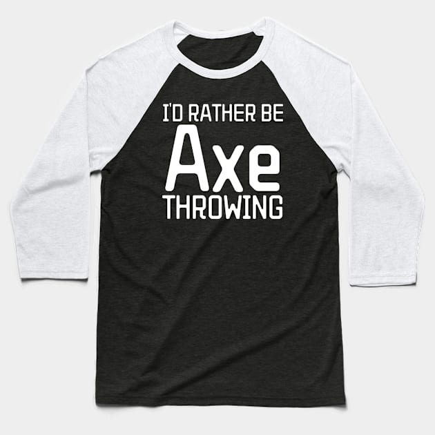 Axe Throwing Baseball T-Shirt by HobbyAndArt